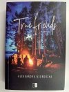 TRUE FRIENDS 3 - Aleksandra Negrońska