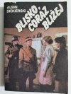 BLISKO, CORAZ BLIŻEJ TOM IV - Albin Siekierski 1987