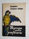 PAPUGA PANA PROFESORA - Stanisława Fleszarowa-Muskat 1989