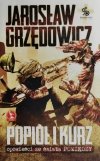 POPIÓŁ I KURZ - Jarosław Grzędowicz