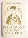 PIASTÓWNY I ŻONY PIASTÓW - Jadwiga Żylińska 1967