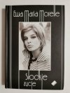 SŁODKIE ŻYCIE - Ewa Maria Morelle 2007