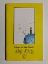 MAŁY KSIĄŻĘ - Antoine de Saint-Exupery 