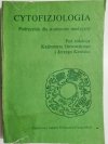CYTOFIZJOLOGIA. PODRĘCZNIK - red. K. Ostrowski 1982