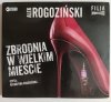 CD. ALEK ROGOZIŃSKI – ZBRODNIA W WIELKIM MIEŚCIE
