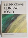 SZCZEGÓŁOWA UPRAWA ROŚLIN - red. Jerzy Hersy 
