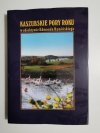 KASZUBSKIE PORY ROKU W OBIEKTYWIE EDMUNDA KAMIŃSKIEGO 2000