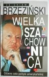 WIELKA SZACHOWNICA - Zbigniew Brzeziński 1998