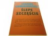 ŚLEPE SZCZĘŚCIE - Joanna Chmielewska 1992