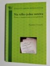 NIE TYLKO JEDNA USTAWA - Magdalena Arczewska 2005