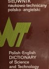 SŁOWNIK NAUKOWO-TECHNICZNY POLSKO-ANGIELSKI