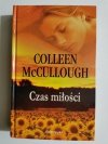 CZAS MIŁOŚCI - Colleen McCullough 