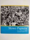 CD. SŁOWO PAPIEŻA. PIERWSZA PIELGRZYMKA 1979