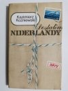 DOSTAŁEM NIDERLANDY - Kazimierz Koźniewski 1980