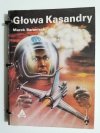 GŁOWA KASANDRY - Marek Baraniecki 