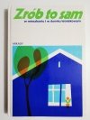 ZRÓB TO SAM W MIESZKANIU I W DOMKU LETNISKOWYM 1980