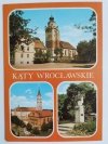 KĄTY WROCŁAWSKIE. TRZY UJĘCIA FOT. ARCZYŃSKI, MILKA