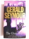 THE GLORY BOYS - Gerald Seymour 2000