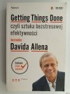 GETTING THINGS DONE, CZYLI SZTUKA BEZSTRESOWEJ EFEKTYWNOŚCI - David Allen
