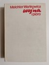 WOJNA I PIÓRO - Melchior Wańkowicz 1983