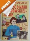 POLSCY NOBLIŚCI. OPOWIEŚĆ O MARII SKŁODOWSKIEJ CURIE - Agnieszka Nożyńska-Demianiuk