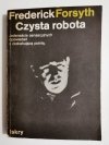 CZYSTA ROBOTA - Frederick Forsyth 1986