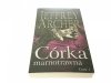 CÓRKA MARNOTRAWNA CZĘŚĆ 1 - Jeffrey Archer 2015