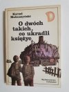 O DWÓCH TAKICH, CO UKRADLI KSIĘŻYC - Kornel Makuszyński 1986