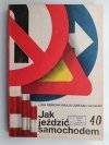 JAK JEŹDZIĆ SAMOCHODEM - Tadeusz Pęszko