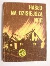 ŻÓŁTY TYGRYS: HASŁO NA DZISIEJSZĄ NOC - Czesław Grzelak 1988