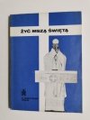 ŻYĆ MSZĄ ŚWIĘTĄ - Ks. Mieczysław Nowak 1985