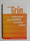 ROZWIJAĆ POCZUCIE WŁASNEJ WARTOŚCI - Anselm Grun OSB 2007