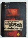 ZABÓJSTWO W NOWEJ DZIELNICY - Adrianna Gozdecka 1978