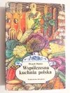 WSPÓŁCZESNA KUCHNIA POLSKA - Henryk Dębski 1990