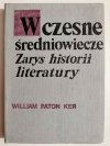 WCZESNE ŚREDNIOWIECZE. ZARYS HISTORII LITERATURY 1987
