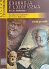 EDUKACJA FILOZOFICZNA PODRĘCZNIK - Magdalena Gajewska