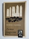 ZIEMIA TRAGICZNA - Erskine Caldwell 1968