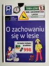 O ZACHOWANIU SIĘ W LESIE 
