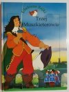 TRZEJ MUSZKIETEROWIE 