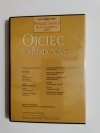 OJCIEC WŚRÓD NAS. PIELGRZYMKA 3 8-14 CZERWCA 1987 PŁYTA VCD