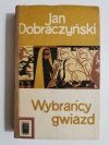WYBRAŃCY GWIAZD - Jan Dobraczyński 1962