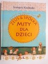 MITY DLA DZIECI - Grzegorz Kasdepke 2012