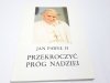 PRZEKROCZYĆ PRÓG NADZIEI - Jan Paweł II 1994