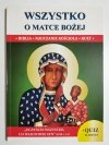 WSZYSTKO O MATCE BOŻEJ. BIBLIA NAUCZANIE KOŚCIOŁA KULT 2018