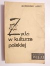 ŻYDZI W KULTURZE POLSKIEJ - Aleksander Hertz 1988
