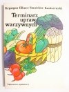 TERMINARZ UPRAW WARZYWNYCH - Krystyna Elkner 1989