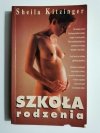 SZKOŁA RODZENIA - Sheila Kitzinger 