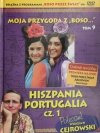 DVD. MOJA PRZYGODA Z „BOSO” TOM 9 HISZPANIA I PORTUGALIA CZ.1. Wojciech Cejrowski