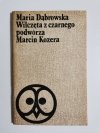 WILCZĘTA Z CZARNEGO PODWÓRZA. MARCIN KOZERA - Maria Dąbrowska 1974
