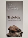 ŻYCIE ZAPISANE W KAMIENIU. TRYLOBITY WYMARŁE STAWONOGI 2011